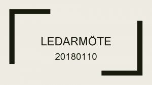 LEDARMTE 20180110 SSONGE N 20172018 Vad har skett