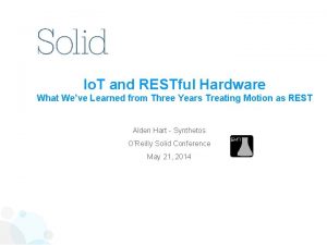 Io T and RESTful Hardware What Weve Learned