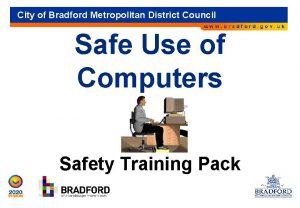 City of Bradford Metropolitan District Council Safe Use