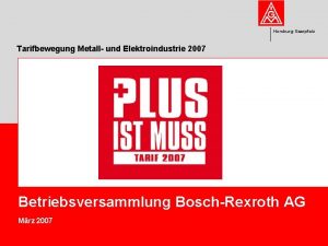 HomburgSaarpfalz Tarifbewegung Metall und Elektroindustrie 2007 Betriebsversammlung BoschRexroth