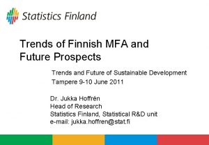 Trends of Finnish MFA and Future Prospects Trends