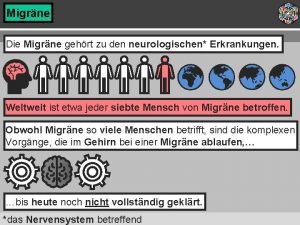 Migrne Die Migrne gehrt zu den neurologischen Erkrankungen