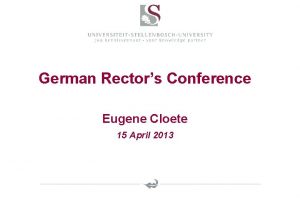 German Rectors Conference Eugene Cloete 15 April 2013