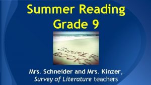 Summer Reading Grade 9 Mrs Schneider and Mrs