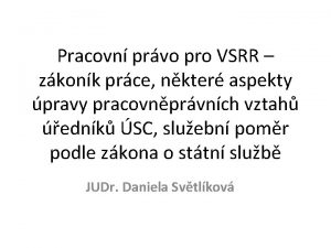 Pracovn prvo pro VSRR zkonk prce nkter aspekty