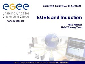 First EGEE Conference 19 April 2004 www euegee