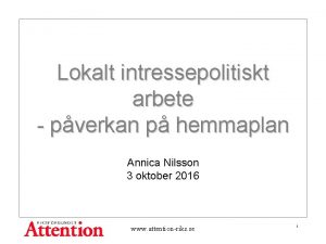 Lokalt intressepolitiskt arbete pverkan p hemmaplan Annica Nilsson