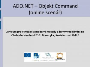 ADO NET Objekt Command online scen Centrum pro