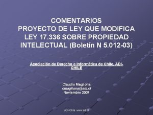 COMENTARIOS PROYECTO DE LEY QUE MODIFICA LEY 17