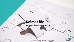 Kalmar ln Regional exportstatistik 2020 01 15 Jan