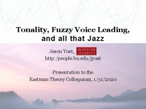 Tonality Fuzzy Voice Leading and all that Jazz