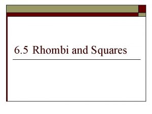 6-5 homework rhombi and squares