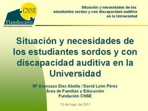 Situacin y necesidades de los estudiantes sordos y