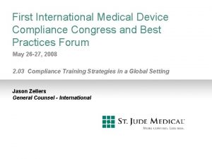 First International Medical Device Compliance Congress and Best