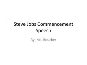 Steve Jobs Commencement Speech By Ms Boucher Lesson