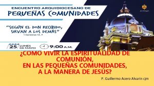 CMO VIVIR LA ESPIRITUALIDAD DE COMUNIN EN LAS