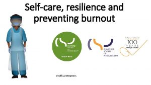 Selfcare resilience and preventing burnout Self Care Matters