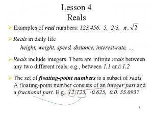 Lesson 4 Reals Examples of real numbers 123