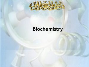 Biochemistry Biochemistry is the application of chemistry to