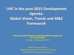 UHC in the post2015 Development Agenda Global Vision