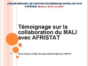 ATELIER RGIONAL DE PARTAGE DEXPRIENCES ENTRE LES PAYS