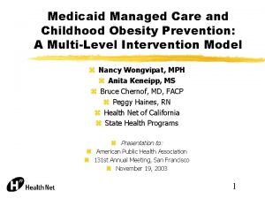 Medicaid Managed Care and Childhood Obesity Prevention A
