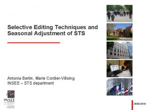 Selective Editing Techniques and Seasonal Adjustment of STS