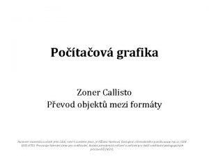 Potaov grafika Zoner Callisto Pevod objekt mezi formty