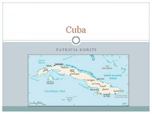 Cuba PATRICIA KORITZ Cuba 12 735 400 Personas