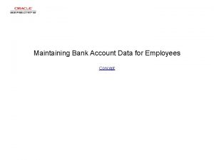 Maintaining Bank Account Data for Employees Concept Maintaining