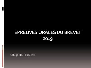 EPREUVES ORALES DU BREVET 2019 Collge Max Rouquette