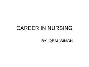 CAREER IN NURSING BY IQBAL SINGH Courses in