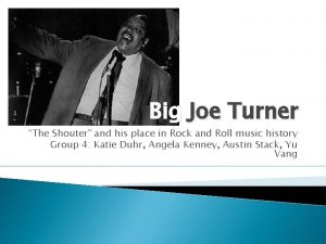 Big Joe Turner The Shouter and his place
