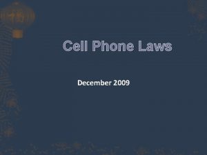 Cell Phone Laws December 2009 Cell phone laws