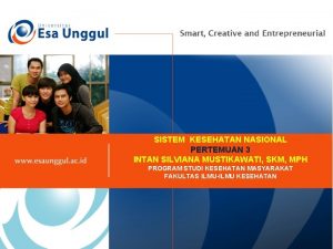 SISTEM KESEHATAN NASIONAL PERTEMUAN 3 INTAN SILVIANA MUSTIKAWATI