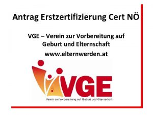 Antrag Erstzertifizierung Cert N VGE Verein zur Vorbereitung