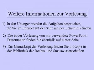 Weitere Informationen zur Vorlesung 1 In den bungen