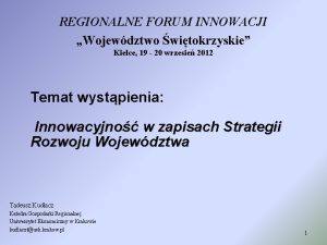 REGIONALNE FORUM INNOWACJI Wojewdztwo witokrzyskie Kielce 19 20