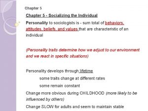 Chapter 5 Socializing the Individual Personality to sociologists