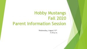 Hobby Mustangs Fall 2020 Parent Information Session Wednesday