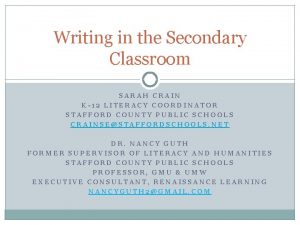 Writing in the Secondary Classroom SARAH CRAIN K12