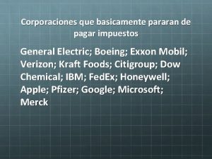 Corporaciones que basicamente pararan de pagar impuestos General