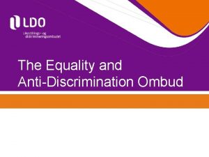 The Equality and AntiDiscrimination Ombud Structure and organisation