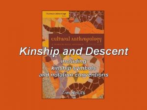 Kinship and Descent including kinship symbols and notation