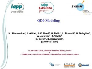 QD 0 Modeling N Allemandou 1 J Allibe