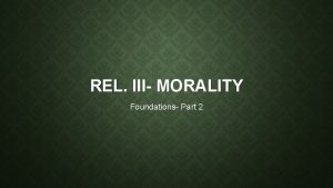 REL III MORALITY Foundations Part 2 The Book