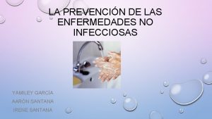 LA PREVENCIN DE LAS ENFERMEDADES NO INFECCIOSAS YAMILEY