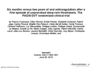 Six months versus two years of oral anticoagulation