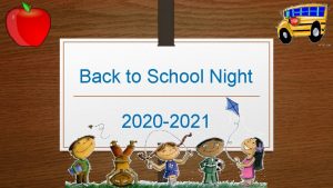 Back to School Night 2020 2021 TEACHER Ms