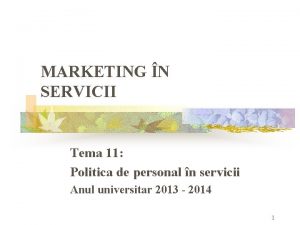 MARKETING N SERVICII Tema 11 Politica de personal